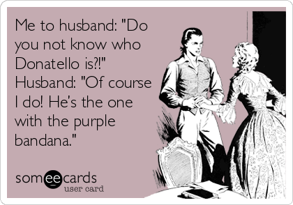 Donatello?