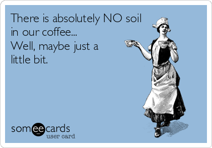 Soil in Coffee