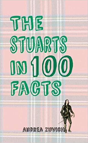 The Stuarts in 100 Facts